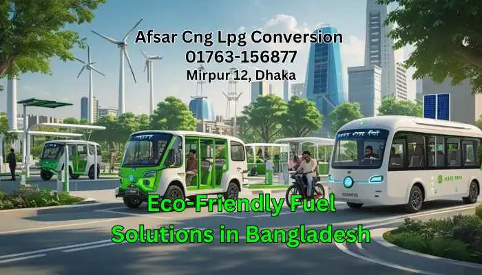 Eco-Friendly Fuel Solutions in Bangladesh 
