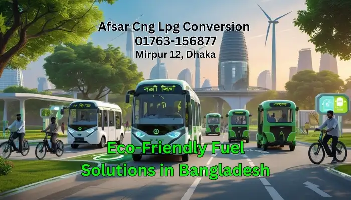 Eco-Friendly Fuel Solutions in Bangladesh